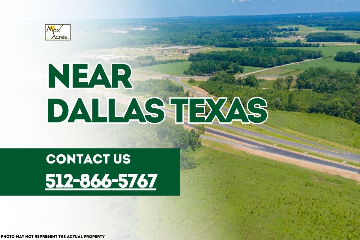 Aerial view of open land and highway near Dallas, Texas, with text overlay reading "Near Dallas Texas – Contact 512-866-5767" by Max Acres.